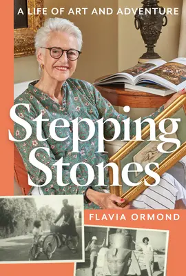 Stepping Stones : Une vie d'art et d'aventure - Stepping Stones: A Life of Art and Adventure