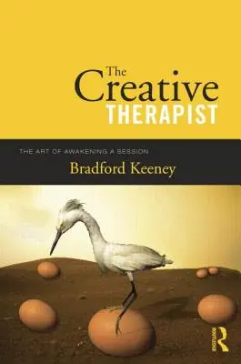 Le thérapeute créatif : L'art d'éveiller une séance - The Creative Therapist: The Art of Awakening a Session