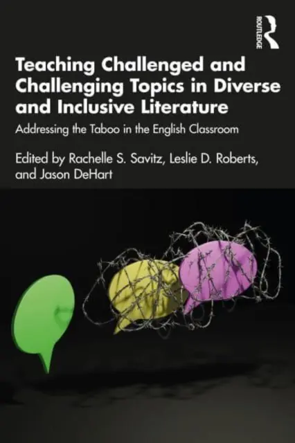 Enseigner des sujets difficiles dans une littérature diversifiée et inclusive : Aborder le tabou dans la classe d'anglais - Teaching Challenged and Challenging Topics in Diverse and Inclusive Literature: Addressing the Taboo in the English Classroom