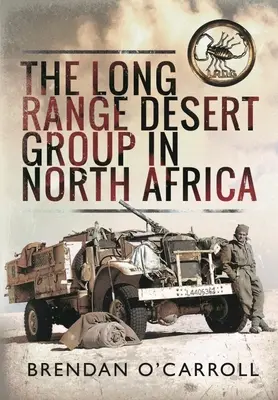 Le Long Range Desert Group en Afrique du Nord - Long Range Desert Group in North Africa