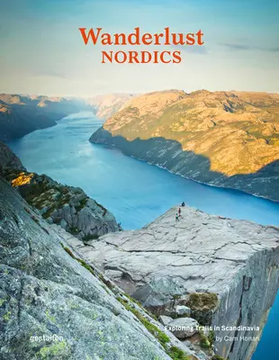 Wanderlust Nordics : Explorer les sentiers en Scandinavie - Wanderlust Nordics: Exploring Trails in Scandinavia