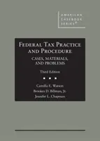 Pratique et procédure fiscales fédérales - Cas, matériel et problèmes - Federal Tax Practice and Procedure - Cases, Materials, and Problems