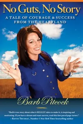 Pas de cran, pas d'histoire : Une histoire de courage et de réussite au cœur du pays - No Guts, No Story: A Tale of Courage & Success from the Heartland