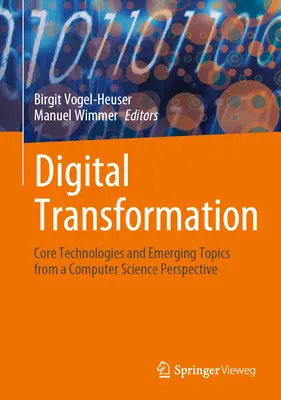 Transformation numérique : Technologies de base et sujets émergents du point de vue de l'informatique - Digital Transformation: Core Technologies and Emerging Topics from a Computer Science Perspective