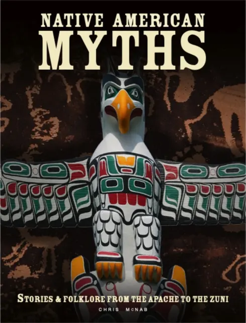 Mythes amérindiens - La mythologie de l'Amérique du Nord, des Apaches aux Inuits - Native American Myths - The Mythology of North America from Apache to Inuit