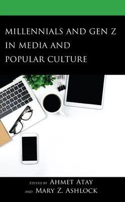 Les milléniaux et la génération Z dans les médias et la culture populaire - Millennials and Gen Z in Media and Popular Culture