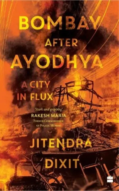 Bombay après Ayodhya - Une ville en mouvement - Bombay after Ayodhya - A City in Flux