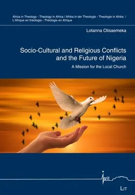 Les conflits socioculturels et religieux et l'avenir du Nigeria - Une mission pour l'Eglise locale Volume 5 - Socio-Cultural and Religious Conflicts and the Future of Nigeria - A Mission for the Local Church Volume 5