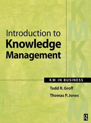 Introduction à la gestion des connaissances : Km dans l'entreprise - Introduction to Knowledge Management: Km in Business