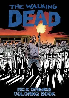 The Walking Dead : Rick Grimes Adult Coloring Book (Livre de coloriage pour adultes) - The Walking Dead: Rick Grimes Adult Coloring Book
