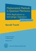 Méthodes mathématiques en mécanique quantique - Avec applications aux opérateurs de Schrodinger - Mathematical Methods in Quantum Mechanics - With Applications to Schrodinger Operators