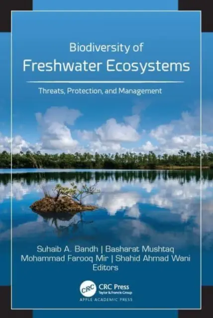 Biodiversité des écosystèmes d'eau douce : Menaces, protection et gestion - Biodiversity of Freshwater Ecosystems: Threats, Protection, and Management