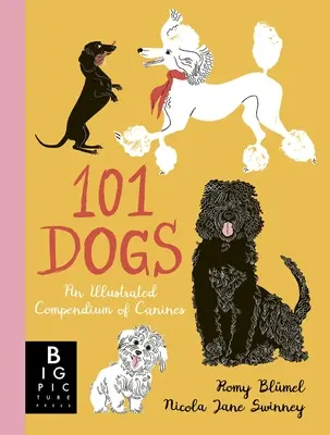 101 chiens : un compendium illustré de canidés - 101 Dogs: An Illustrated Compendium of Canines