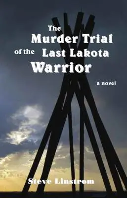 Le procès pour meurtre du dernier guerrier lakota - The Murder Trial of the Last Lakota Warrior