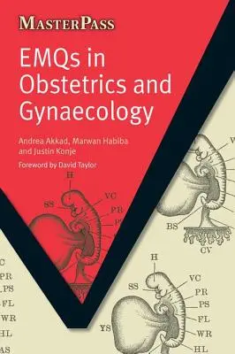 Emqs en obstétrique et gynécologie : Pt. 1, McQs et concepts clés - Emqs in Obstetrics and Gynaecology: Pt. 1, McQs and Key Concepts