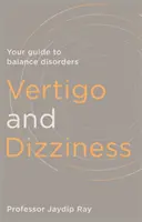 Vertiges et étourdissements : Votre guide des troubles de l'équilibre - Vertigo and Dizziness: Your Guide to Balance Disorders