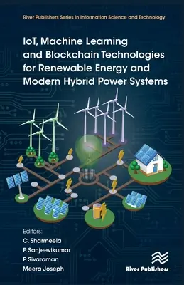 Technologies Iot, Machine Learning et Blockchain pour les énergies renouvelables et les systèmes d'alimentation hybrides modernes - Iot, Machine Learning and Blockchain Technologies for Renewable Energy and Modern Hybrid Power Systems