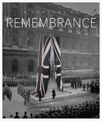 Un siècle de commémoration - A Century of Remembrance