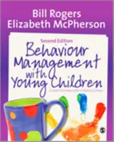 Gestion du comportement des jeunes enfants : Premiers pas décisifs avec les enfants de 3 à 7 ans - Behaviour Management with Young Children: Crucial First Steps with Children 3-7 Years