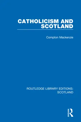 Le catholicisme et l'Écosse - Catholicism and Scotland