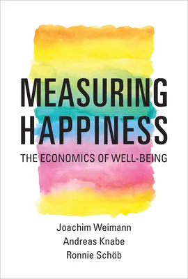Mesurer le bonheur : L'économie du bien-être - Measuring Happiness: The Economics of Well-Being