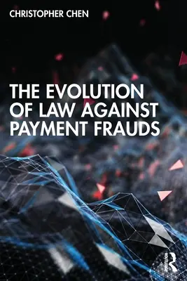 L'évolution de la législation contre les fraudes aux paiements - The Evolution of Law against Payment Frauds