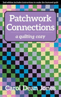 Patchwork Connections : Un douillet de quilting - Patchwork Connections: A Quilting Cozy