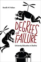 Degrés d'échec - Le déclin de l'enseignement universitaire - Degrees of Failure - University Education in Decline