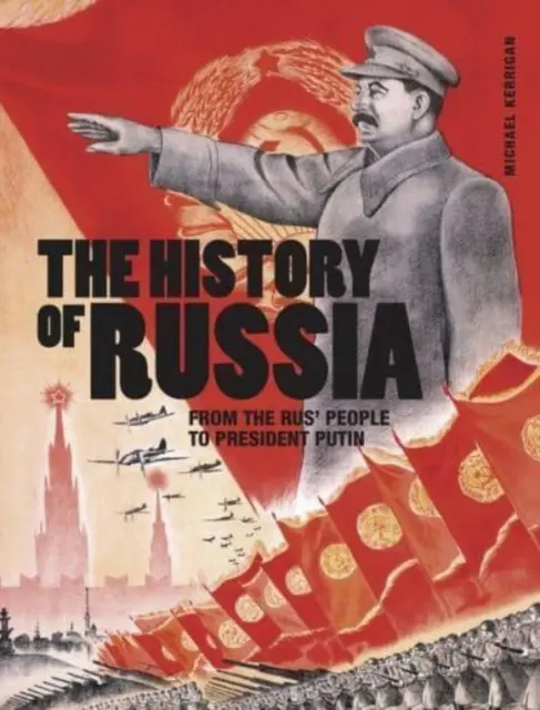 Histoire de la Russie - Du peuple russe au président Poutine - History of Russia - From the Rus' people to President Putin