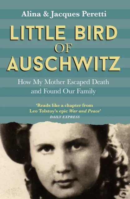 Le petit oiseau d'Auschwitz - Comment ma mère a échappé à la mort et retrouvé notre famille - Little Bird of Auschwitz - How My Mother Escaped Death and Found Our Family