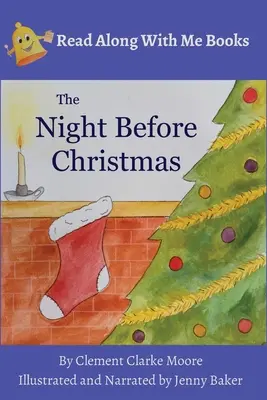 La nuit avant Noël : De Clement Clarke Moore Illustré et raconté par Jenny Baker - The Night Before Christmas: By Clement Clarke Moore Illustrated and Narrated by Jenny Baker