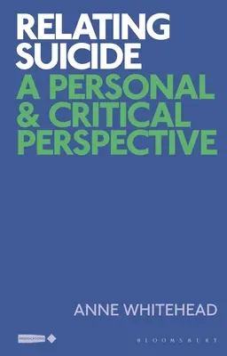Le suicide relationnel : Une perspective personnelle et critique - Relating Suicide: A Personal and Critical Perspective
