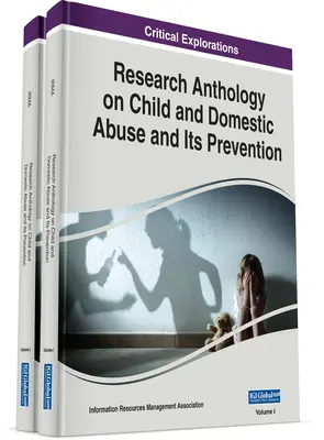 Anthologie de la recherche sur la maltraitance des enfants et des familles et sa prévention - Research Anthology on Child and Domestic Abuse and Its Prevention