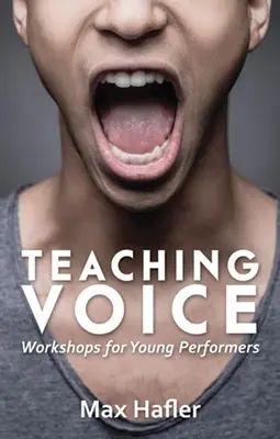 Enseigner la voix : Ateliers pour jeunes interprètes - Teaching Voice: Workshops for Young Performers