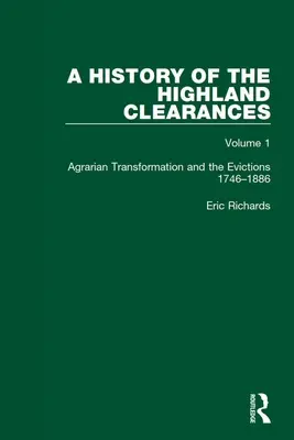 Une histoire des défrichements des Highlands : Transformation agraire et expulsions 1746-1886 - A History of the Highland Clearances: Agrarian Transformation and the Evictions 1746-1886