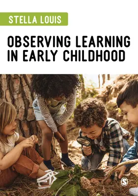 Observer l'apprentissage dans la petite enfance - Observing Learning in Early Childhood