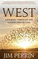 West - Un voyage à travers les paysages de la perte - West - A Journey Through the Landscapes of Loss