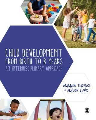 Développement de l'enfant de la naissance à 8 ans - Child Development From Birth to 8 Years