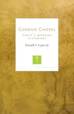 Gendun Chopel : Le visionnaire moderne du Tibet - Gendun Chopel: Tibet's Modern Visionary