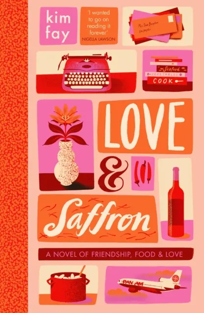 Amour et safran - un roman d'amitié, de gastronomie et d'amour - Love & Saffron - a novel of friendship, food, and love