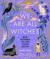 Nous sommes toutes des sorcières - We Are All Witches