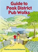 Guide des promenades dans les pubs du Peak District - 20 promenades dans les pubs - Guide to Peak District Pub Walks - 20 Pub Walks