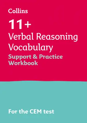 Collins 11+ - 11+ Verbal Reasoning Vocabulary Support and Practice Workbook : Pour les tests du Cem 2021 - Collins 11+ - 11+ Verbal Reasoning Vocabulary Support and Practice Workbook: For the Cem 2021 Tests