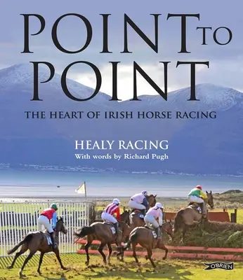 Point à point : Le cœur des courses hippiques irlandaises - Point to Point: The Heart of Irish Horse Racing