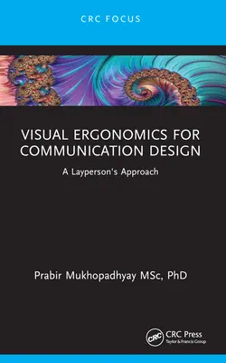 Ergonomie visuelle pour la conception de la communication : Une approche profane - Visual Ergonomics for Communication Design: A Layperson's Approach