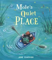 La place tranquille de la taupe - Mole's Quiet Place