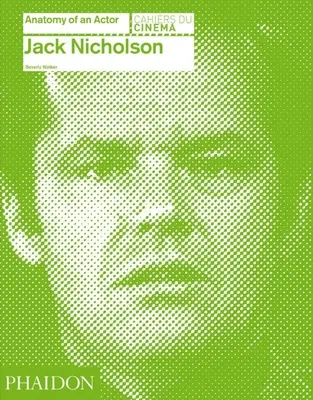 Jack Nicholson : Anatomie d'un acteur - Jack Nicholson: Anatomy of an Actor