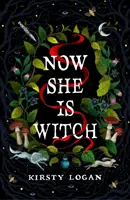 Maintenant, c'est une sorcière - « La création de mythes à son meilleur » Val McDermid - Now She is Witch - 'Myth-making at its best' Val McDermid