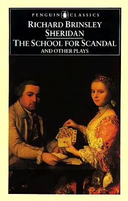 L'école du scandale et autres pièces de théâtre - The School for Scandal and Other Plays