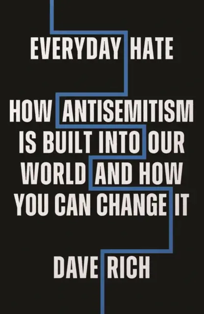 Everyday Hate - Comment l'antisémitisme est intégré dans notre monde - et comment vous pouvez le changer - Everyday Hate - How antisemitism is built into our world - and how you can change it